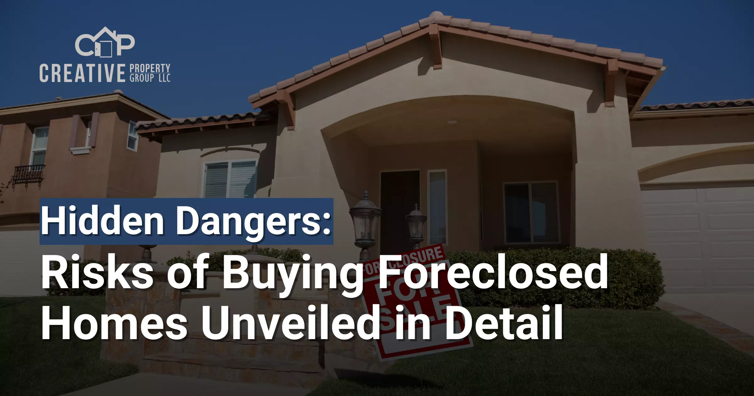 risks of buying foreclosed homes